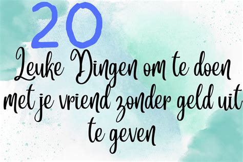 dagje weg met een vriendin|20 Leuke dingen om te doen met je vriendin;。